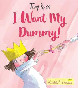 Little princess : I Want My Dummy