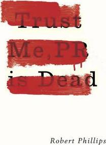 Trust Me, PR Is Dead /P - BookMarket