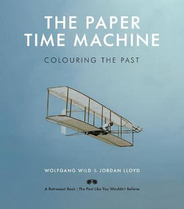 The Paper Time Machine: Colouring Past (only copy)