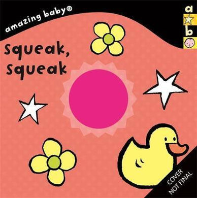 Amazing Baby Squeak, Squeak - BookMarket