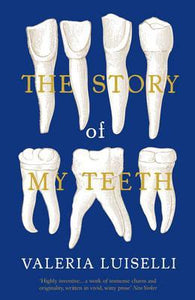 Story Of My Teeth - BookMarket