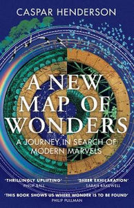 A New Map of Wonders : A Journey in Search of Modern Marvels - BookMarket