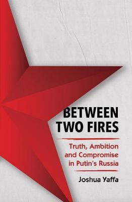 Between Two Fires: Putin'S Russia  /T