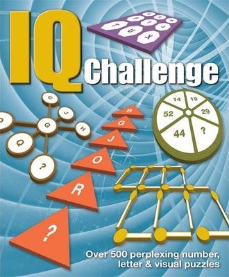 IQ Challenge : Over 500 Perplexing Number, Letter Puzzles