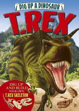 Dig Up A Dinosaur: T-Rex - BookMarket