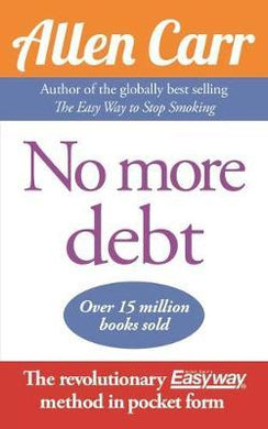 No More Debt : The revolutionary Allen Carr's Easyway method in pocket form - BookMarket