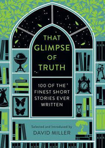 That Glimpse Of Truth: The 100 Finest Short Stories Ever Written - BookMarket