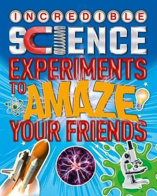 Science Experiments To Amaze Your Friend - BookMarket