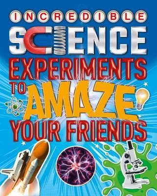 Science Experiments To Amaze Your Friend - BookMarket