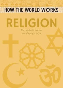 How the World Works: Religion : The rich history of the world's major faiths - BookMarket