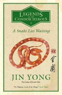 A Snake Lies Waiting : Legends of the Condor Heroes Vol. 3