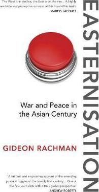 Easternisation : War and Peace in the Asian Century - BookMarket