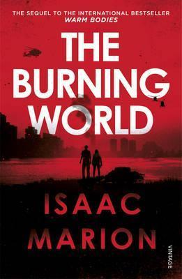 Burning World (Warm Bodies Series) /Bp