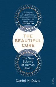 The Beautiful Cure : The New Science of Human Health - BookMarket