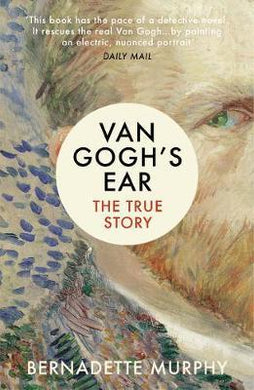 Van Gogh's Ear : The True Story - BookMarket
