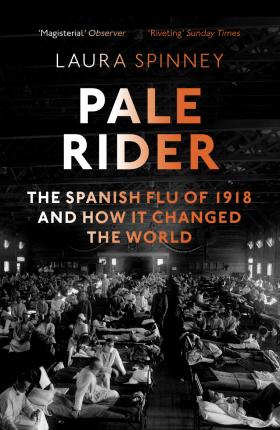 Pale Rider : The Spanish Flu of 1918 and How it Changed the World - BookMarket