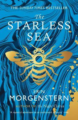The Starless Sea : TIKTOK MADE ME BUY IT! The spellbinding Sunday Times bestseller.