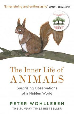 The Inner Life of Animals : Surprising Observations of a Hidden World - BookMarket