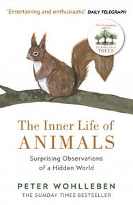 The Inner Life of Animals : Surprising Observations of a Hidden World - BookMarket