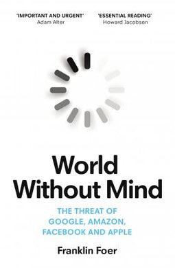 World Without Mind : Why Google, Amazon, Facebook and Apple threaten our future - BookMarket