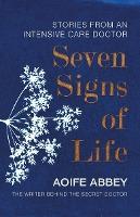 Seven Signs of Life : Stories from an Intensive Care Doctor - BookMarket