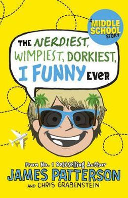 The Nerdiest, Wimpiest, Dorkiest I Funny Ever : (I Funny 6) - BookMarket