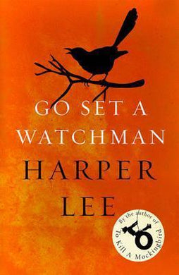 Go Set a Watchman : Harper Lee's sensational lost novel - BookMarket