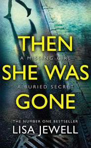 Then She Was Gone : From the number one bestselling author of The Family Upstairs