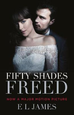 Fifty Shades Freed : (Movie tie-in edition): Book three of the Fifty Shades Series - BookMarket