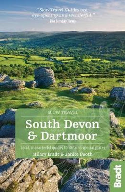 South Devon & Dartmoor (Slow Travel) : Local, characterful guides to Britain's Special Places - BookMarket