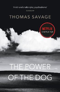 The Power of the Dog : NOW AN OSCAR AND BAFTA WINNING FILM STARRING BENEDICT CUMBERBATCH
