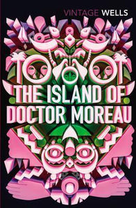 Vintage classics : Island Of Doctor Moreau