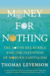 Money For Nothing: South Sea Bubble /H