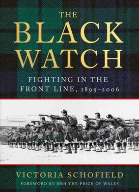 The Black Watch : Fighting in the Frontline 1899-2006 - BookMarket