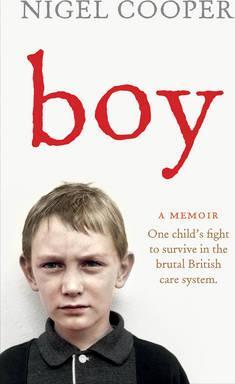 Boy : One Child's Fight to Survive in the Brutal British Care System - BookMarket