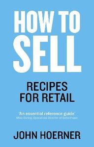 How to Sell : Recipes for Retail