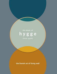 The Book of Hygge : The Danish Art of Living Well - BookMarket