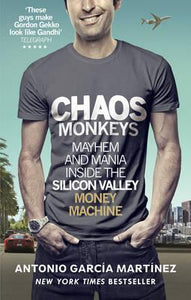 Chaos Monkeys : Inside the Silicon Valley Money Machine - BookMarket