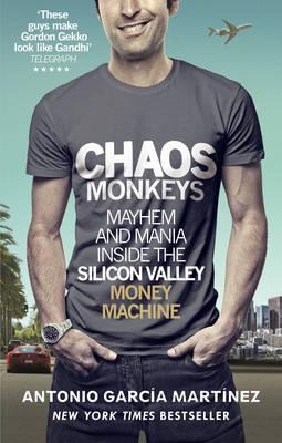 Chaos Monkeys : Inside the Silicon Valley Money Machine - BookMarket