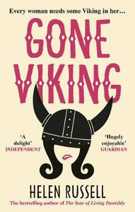 Gone Viking : The laugh out loud debut novel from the bestselling author of The Year of Living Danishly - BookMarket