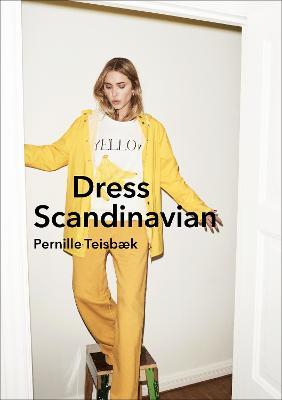 Dress Scandinavian: Danish Way /H