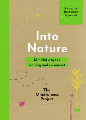 Into Nature : Mindful ways to unplug and reconnect - BookMarket