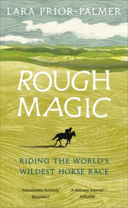 Rough Magic : Riding the world's wildest horse race. A Richard and Judy Book Club pick - BookMarket