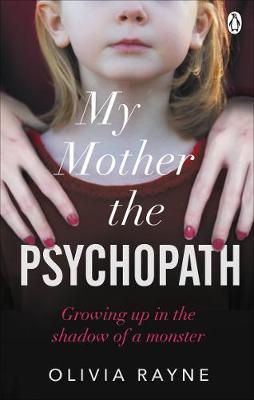 My Mother, the Psychopath : Growing up in the shadow of a monster - BookMarket