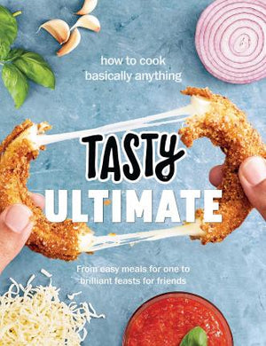 Tasty Ultimate Cookbook : How to cook basically anything, from easy meals for one to brilliant feasts for friends - BookMarket