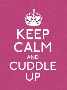 Keep Calm and Cuddle Up : Good Advice for Those in Love - BookMarket