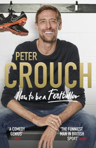 How To Be A Footballer /T - BookMarket