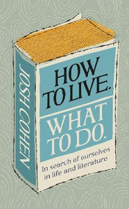 How To Live. What To Do. /H