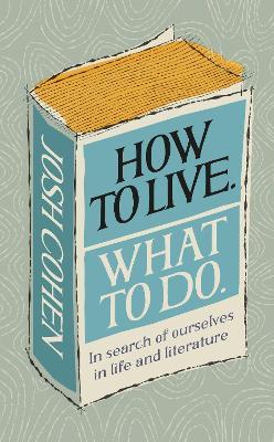 How To Live. What To Do. /H