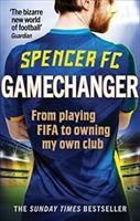 Gamechanger : From playing FIFA to owning my own club - BookMarket
